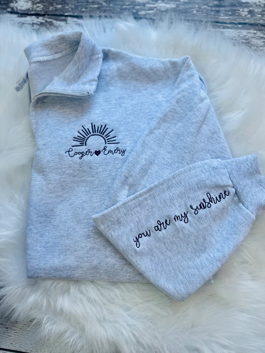 You are my Sunshine Half Zip